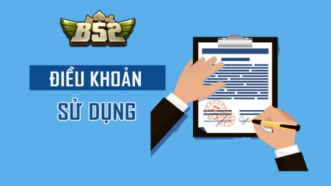 Điều khoản sử dụng B52 Club